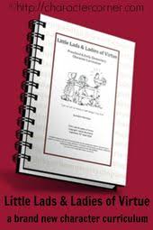 Little Lads Ladies Of Virtue Character Curriculum The Character Corner Teaching Character Character Lessons Elementary Activities