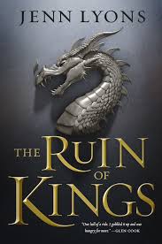 See The Cover Of Your Next Epic Fantasy Obsession The Ruin Of Kings By Jenn Lyons Epic Fantasy Books Fantasy Books Fantasy Book Series