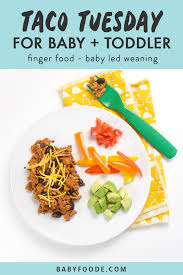 Taco Tuesday For Baby Toddler Baby Foode Sie Sind An Der Richtigen Stelle Fur In 2020 Rezepte Furs Baby Kleinkind Fingerfood Gesunde Mahlzeiten Fur Kleinkinder
