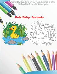 Check out our collection of free animal coloring pages. Buy Cute Baby Animals Easy And Fun Educational Coloring Pages Of Animals For Little Kids Boys Girls Preschool And Kindergarten Coloring Book For Kids Book Online At Low Prices In India