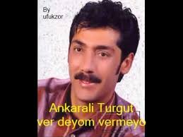 54 yaşındaki şarkıcı, koah rahatsızlığı nedeniyle dün hastaneye kaldırıldı. Ankarali Turgut Ver Deyom Vermeyo Youtube
