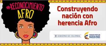 Somos un pais multicultural, multietnico y eso en vez de avergonzarnos nos debe enorgullecer, somos como la paleta del pintor: Mayo Es El Mes De La Afrocolombianidad Y La Herencia Africana Aqui Podran Encontrar Todas Alas Actividades Que Se Realizaran En El Pais Para Celebrarlo Ministry Of Interior