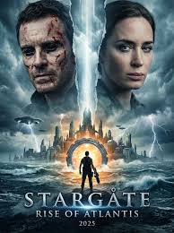 ✨ STARGATE: RISE OF ATLANTIS (2025) The deeper we search for the truth, the closer we drift toward the edge of our own destruction. 🌊✨ Stargate: Rise of Atlantis plunges audiences into