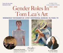 Join the Tom Lea Institute tomorrow night for their Tom Lea Fellows  Presentation. Dr. Hilda Sotelo will explore the representation of gender  roles in Tom Lea's art and focus