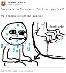 Death Grip Don T Touch Your Face Know Your Meme