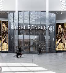 It was a place where you could do all of your shopping. Our Locations Holt Renfrew Canada