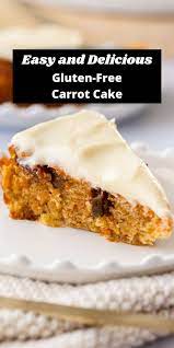 This Gluten Free Carrot Cake Will Become A Go To Recipe When You Re In Need Of A Quickly And In 2021 Gluten Free Carrot Cake Delicious Cream Gluten Free Recipes Bread
