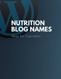 141 Best Nutrition Blogs And Page Names Ideas In 2020 Nutrition Blog Nutrition Blog Names