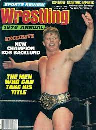 sports review wrestling 1978 summer annual bob backlund wrestling news sports new champion
