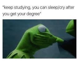 54 Memes For Finals Week It Took 17 Hours I Hope You Like It Very Relevant Searches Right Now Drain It Into M Nursing School Memes Exams Memes School Memes