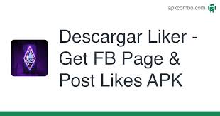 You don't have to worry about the security of . Descargar Liker Get Fb Page Post Likes Apk Ultima Version