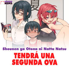 La compañía Media Bank también anunció hoy que Shounen ga Otona ni Natta  Natsu, el nuevo hentai sh0tac0n de Queen Bee que será estrenado en  septiembre, tendrá un segundo episodio. Su segunda