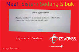 Maybe you would like to learn more about one of these? Masalah Maaf Sistem Sedang Sibuk Telkomsel Begini Tips Mengatasinya Caraguha