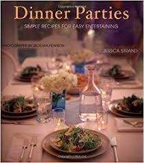 Easy but impressive dinner party recipe ideas for entertaining friends, including starters, mains and desserts easy dinner party recipes that will impress, including make ahead starter recipes to share, dinner party main courses that you can get ready before your guests arrive and decadent desserts that will finish your meal in style. Dinner Parties Simple Recipes For Easy Entertaining Strand Jessica Pearson Victoria 9780811842983 Amazon Com Books