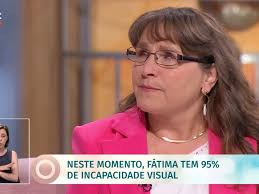 Fátima perdeu a visão após acidente doméstico
