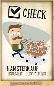 Hat man einen gemeinsamen humor, kann man davon ausgehen, dass man auch etliche andere gemeinsamkeiten hat. Lustiger Spruch Hamsterkauf