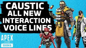 During the broken ghost quest, caustic informed revenant of loba's plan to seek revenge for her parents. Caustic All Interaction Voice Lines Apex Season 6 Youtube