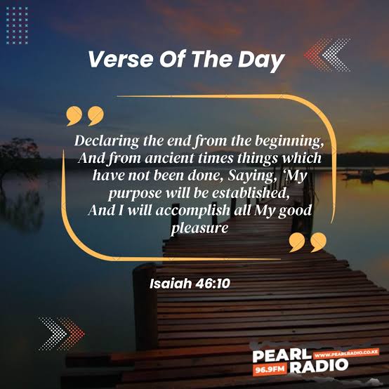 Verse Of The Day Isaiah 46:10 #PearlRadioKe