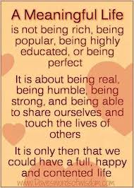 A Meaningful Life Meaningful Life Inspirational Quotes Meaningful Quotes