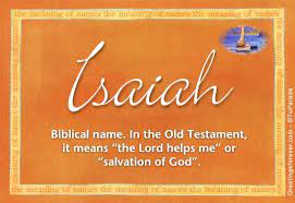 Isaiah Name Meaning Isaiah Name Origin Name Isaiah Meaning Of The Name Isaiah Baby Name Isaiah Mean Names With Meaning Cool Baby Names Vintage Baby Names