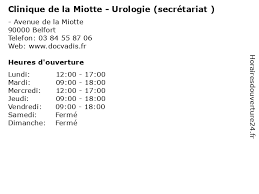 á… Horaires D Ouverture Clinique De La Miotte Urologie Secretariat Avenue De La Miotte A Belfort