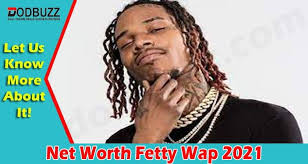 Fetty wap is a famous rapper in the united states, and people often had this doubt about the net worth fetty wap 2021. 84l0ioatensaem