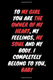 You need to know the kind. To My Girlfriend You Are The Owner Of My Heart Best Gift For Boyfriend Sweetheart Lover Boy Journal Gifts Aunass 9798635634301 Amazon Com Books