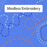 Mindless Embroidery