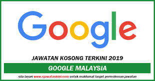 Adakah anda mencari jawatan kosong terkini untuk tahun 2019? Jawatan Kosong Terkini 2019 Google Malaysia Ejawatankini Com