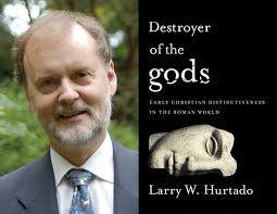 Even Scholars Misunderstand Early Christianity: Larry W. Hurtado