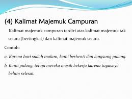 Saya sedang belajar, ketika ayahku pulang. Contoh Kalimat Majemuk Campuran Aneka Macam Contoh