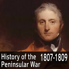 A History of the Peninsular War 1807-1809 by Charles Oman