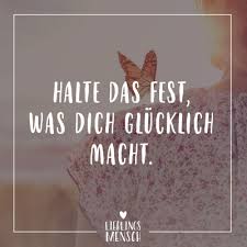 Visual Statements Halte Das Fest Was Dich Glucklich Macht Spruche Zitate Quotes Lieblingsmensch Gluckliche Spruche Zitat Familie Was Macht Glucklich