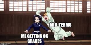Anime Meme Demon Slayer Midterms School Slayer Anime Memes Nerd Memes