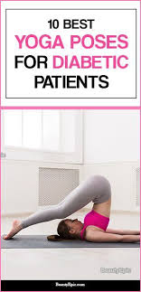 Yoga For Diabetes 10 Best Yoga Asanas For Diabetes Intenseyogaworkout Yoga For Diabetes Best Yoga Diabetes