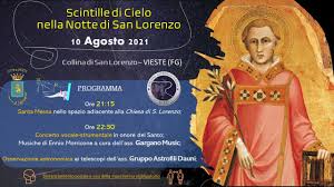 La tre giorni si concluderà con il consueto appuntamento con lo spettacolo di fuochi d'artificio. Vieste Festa Di San Lorenzo Sulla Collinetta Messa Concerto E Osservazione Astronomica Garganotv