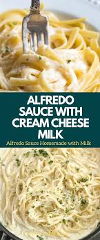 Homemade Alfredo Sauce With Cream Cheese Milk Easy Chicken Alfredo Pasta Recipe Homemade Alfredo Sauce Diy Food Recipes
