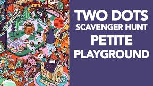 Scavenger hunts are always popular, and you can make these as simple or as challenging as you'd like, depending on the age of your campers. Two Dots Petite Playroom Scavenger Hunt Youtube