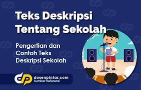 Sekolahku sekolah, sman 1 begitu luas dan hijau. Teks Deskripsi Tentang Sekolah Beserta Strukturnya Dosenpintar Com