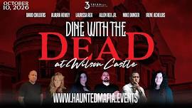 Dine With the Dead: Wilson Castle Sleep Over Edition