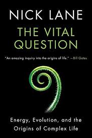 Read Book The Vital Question Energy Evolution And The Origins Of Complex Life Download Pdf Free Epub This Or That Questions Best Science Books Books To Read