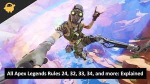 All Apex Legends Rules 24, 32, 33, 34, and more: Explained