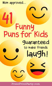 We all love to laugh, and people who are amusing are immediately likeable. 41 Funny Puns For Kids Guaranteed To Make You Laugh