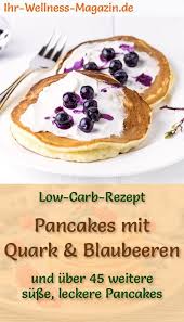 Low Carb Pancakes Mit Quark Und Blaubeeren Susses Pfannkuchen Rezept Susse Pfannkuchen Pfannkuchen Ideen Pfannkuchen Mit Quark