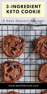 5 Easy 3 Ingredient Keto Desserts For Your Sweet Tooth Keto Diet Rule Keto Cookies Keto Cookie Recipes Desserts