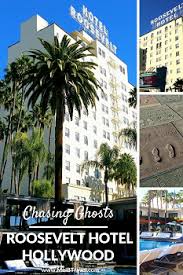 The Roosevelt Hotel Hollywood La Chasing Ghosts Hollywood Hotel California Travel America Travel