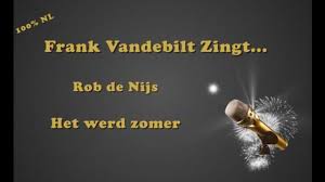 Dem het leek al zomer, toch was het pas eind mei. Rob De Nijs Het Werd Zomer Cover By Frank Vandebilt