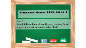 Contohnya jika guru membuat soal pasti dalam 1 bab beliau membuat soal yang. Ringkasan Materi Pkn Kelas 9 Bab 2 Pokok Pikiran Pembukaan Uud Nkri 1945 Youtube