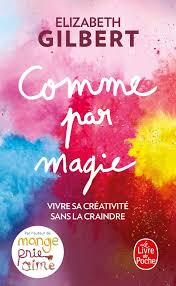 Comme Par Magie Elizabeth Gilbert Ebook Books To Read