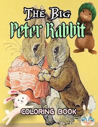 Download The Big Peter Rabbit Coloring Book Funny And Easy Coloring Pages For Children Boys Girls Toddlers And Preschool The Big Peter Rabbit Coloring Bo Paperback Politics And Prose Bookstore